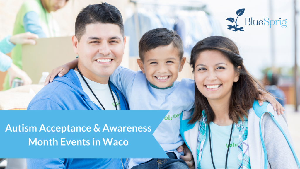 Autism Acceptance & Awareness Month Events in Waco, Texas - Bluesprig ...